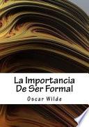 La importancia de ser formal/ The importance of being formal