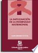 La impugnación de la paternidad matrimonial