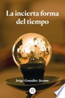 La incierta forma del tiempo