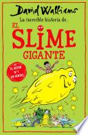 La increíble historia de... El slime gigante