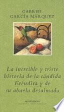 La Increible y Triste Historia de la Candida Erendira y de su Abuela Desalmada