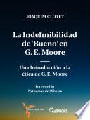 La indefinibilidad de 'bueno' en G. E. Moore