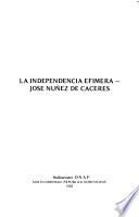 La Independencia efímera, José Núñez de Cáceres