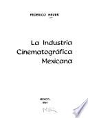 La industria cinematográfica mexicana