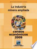 La industria minera ampliada. Censos Económicos 2009