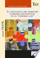 La influencia del Derecho europeo continental en el 'Common Law'