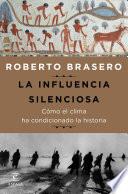 La influencia silenciosa. Cómo el clima ha condicionado la historia