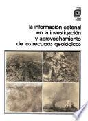 La Información CETENAL en la investigación y aprovechamiento de los recursos geológicos