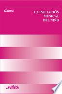 La Iniciación Musical del Niño