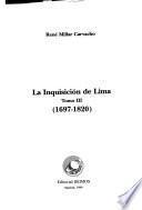 La Inquisición de Lima: 1697-1820