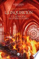 La inquisición y el genocidio del pueblo cátaro