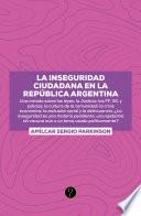 La inseguridad ciudadana en la República Argentina