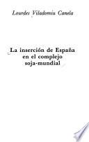 La inserción de España en el complejo soja-mundial