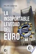 La insoportable levedad del euro