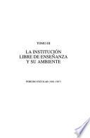 La Institución Libre de Enseñanza y Su Ambiente