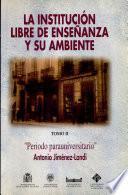 La Institución Libre de Enseñanza y su ambiente: Periodo parauniversitario