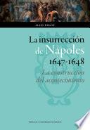 La insurrección de Nápoles, 1647-1648: la construcción del acontecimiento