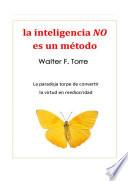 La inteligencia no es un método