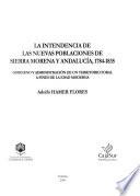 La intendencia de las nuevas poblaciones de Sierra Morena y Andalucía, 1784-1835