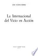 La internacional del vicio en acción