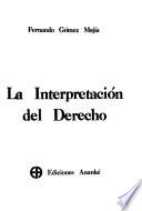 La interpretación del derecho