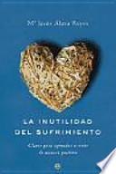 La Inutilidad del sufrimiento