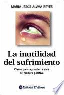 La inutilidad del sufrimiento
