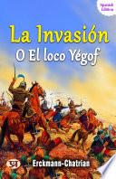 La invasión o El loco Yégof