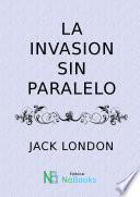 La invasion sin paralelo