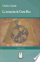 La invención de Costa Rica y otras invenciones