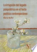 La irrupción del legado psiquiátrico en el texto poético contemporáneo