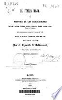La Italia roja, ó historia de las revoluciones de Roma, Nápoles, Palermo, Mesina, Florencia, Parma, Módena, Turín, Milán y Venecia desde el advenimiento del papa Pio IX en junio de 1846, hasta su vuelta a Roma en abril de 1850