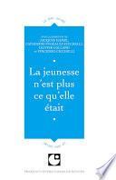 La jeunesse n'est plus ce qu'elle était