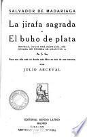 La jirafa sagrada; o, El buho de plata