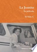 La Juanita. Su película