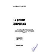 La justicia comunitaria y su compatibilización con la justicia ordinaria en el marco de la nueva constitución política del Estado