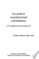 La justicia constitucional colombiana