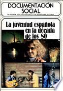La juventud espanola en la decada de los 80