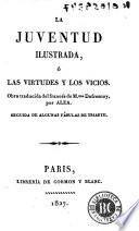 La Juventud ilustrada, ó, Las virtudes y los vicios