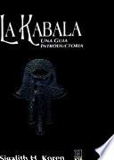 La Kabala, una guia introductoria