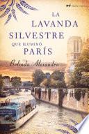 La lavanda silvestre que iluminó París