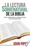 La Lectura Sobrenatural de la Biblia
