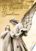 La Legión de mis Guardianes