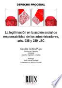 La legitimación en la acción social de responsabilidad de los administradores, art. 238 y 239 LSC