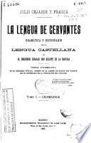 La lengua de Cervantes: Gramática.- 572 p