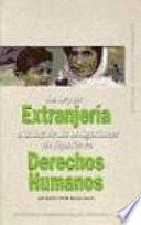 La Ley de Extranjería a la luz de las obligaciones de España en derechos humanos