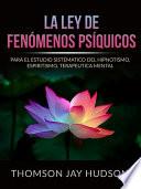 La Ley de Fenómenos Psíquicos (Traducido)