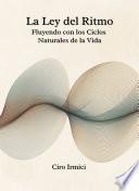 La Ley del Ritmo: Fluyendo con los Ciclos Naturales de la Vida