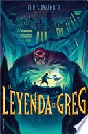 La leyenda de Greg (La leyenda de Greg 1)