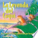 La Leyenda Del Coqui / the Legend of the Coqui